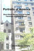 Portraits of America: Short-Short Stories Inspired by the Paintings of Edward Hopper 1442197161 Book Cover