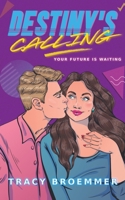 Destiny's Calling: Your Future Is Waiting 1733402349 Book Cover