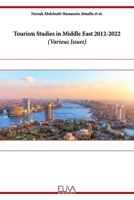Tourism Studies in Middle East 2012-2022: Various Issues 1636484840 Book Cover