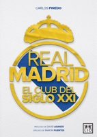 Real Madrid: El club del siglo XXI (VIVA) 841689437X Book Cover