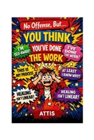 No Offense, But… You Think You’ve Done the Work B0H2LFFKTR Book Cover
