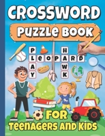 Crossword Puzzle Book For Teenagers And Kids: Perfect For Young People Aged 14-18 B0BMSZSK3R Book Cover