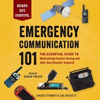 Emergency Communication 101: The Essential Guide to Maintaining Contact During and After Any Disaster Scenario 1668162172 Book Cover