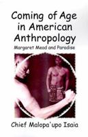 Coming of Age in American Anthropology: Margaret Mead and Paradise 1581128452 Book Cover