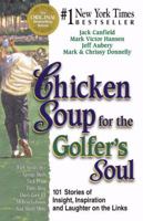 Chicken Soup for the Golferªs Soul: Stories of Insight, Inspiration and Laughter on the Links (Chicken Soup for the Soul (Audio Health Communications)) 1558746587 Book Cover