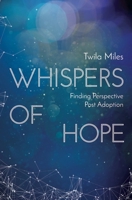 Whispers of Hope: Finding Perspective Post Adoption 1781916829 Book Cover