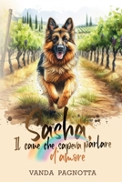Sasha. Il cane che sapeva parlare d'amore (Italian Edition) B0D486HLBX Book Cover