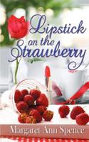 Lipstick on the Strawberry 150921531X Book Cover