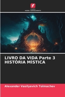 LIVRO DA VIDA Parte 3 HISTÓRIA MÍSTICA (Portuguese Edition) 6208873088 Book Cover