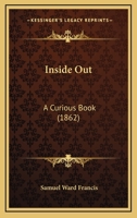 Inside Out: A Curious Book 1275659373 Book Cover