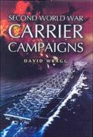 Second World War Carrier Campaigns 1844150526 Book Cover