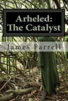 Arheled: The Catalyst: The Catalyst/Van Helsing 1508925577 Book Cover