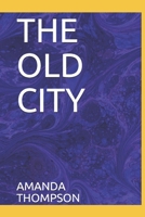 THE OLD CITY B0939V83LQ Book Cover