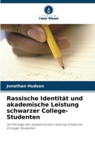 Rassische Identität und akademische Leistung schwarzer College-Studenten 6205503093 Book Cover