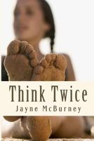 Think Twice 154276422X Book Cover