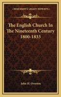 The English Church in the Nineteenth Century, 1800-1833 114550521X Book Cover