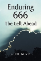 Enduring 666: The Left Ahead 1685702368 Book Cover