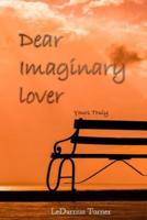 Dear Imaginary Lover: Yours Truly 1072797801 Book Cover