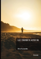Le tribulateur (French Edition) 2414826533 Book Cover
