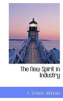 The New Spirit in Industry 1120037735 Book Cover