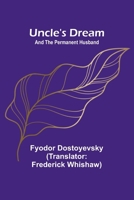 Uncle's Dream; and The Permanent Husband 9362091070 Book Cover