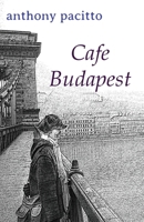 Cafe Budapest 1999883853 Book Cover