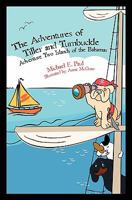 The Adventures of Tiller and Turnbuckle: Adventure Two Islands of the Bahamas 1452871876 Book Cover