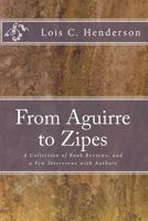 From Aguirre to Zipes: A Collection of Book Reviews, and a Few Interviews with Authors 1544789106 Book Cover