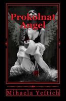 Prokolnat Angel: Prokolnat Angel 1523610859 Book Cover