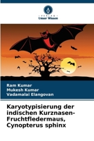 Karyotypisierung der indischen Kurznasen-Fruchtfledermaus, Cynopterus sphinx (German Edition) 6209042562 Book Cover