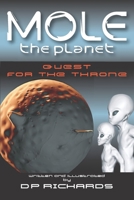 MOLE the planet: Quest for the Throne B0D3CMBFHC Book Cover