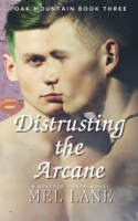 Distrusting the Arcane: A Paranormal Reverse Harem Novel B0CMZHY4DV Book Cover