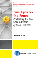 Five Eyes on the Fence: Building a Rewarding Career Around Your Own Life Goals 1631570390 Book Cover