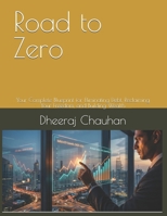 Road to Zero: Your Complete Blueprint for Eliminating Debt, Reclaiming Your Freedom, and Building Wealth B0HGM1DR99 Book Cover