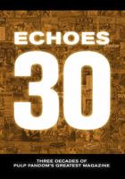 Echoes 30: Three Decades of Pulp Fandom's Greatest Magazine 1618270796 Book Cover