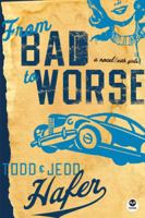 From Bad to Worse: A Novel (With Girls) 1576839702 Book Cover