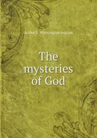 The Mysteries of God 5518524528 Book Cover