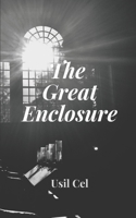 The Great Enclosure 1951396251 Book Cover