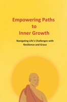 Empowering Paths to Inner Growth: Navigating Life's Challenges with Resilience and Grace B0CJD8964G Book Cover