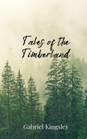 Tales of the Timberland 1805674684 Book Cover