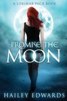 Promise the Moon 1539568644 Book Cover