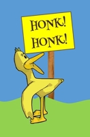 HONK! HONK!: Blank Journal and Musical Theater Gift 1089447302 Book Cover