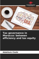 Tax governance in Morocco: between efficiency and tax equity 6205989549 Book Cover