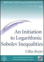 An Initiation to Logarithmic Sobolev Inequalities (SMF/AMS Texts & Monographs) (Smf/Ams Monographs) 0821844016 Book Cover