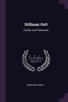 Stillman Gott: Farmer and Fisherman 1022780727 Book Cover