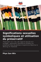 Significations sexuelles symboliques et utilisation du préservatif 6203153508 Book Cover