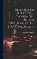 Della Genesi Filosofica E Storica Del Diritto Internazionale E Suoi Fondamenti 1021781401 Book Cover