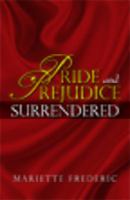 Pride and Prejudice Surrendered 1434982513 Book Cover