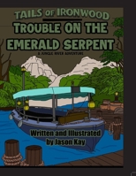 Tails of Ironwood Case #3- Trouble on the Emerald Serpent B0H3ZBTMCB Book Cover