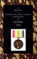 History of General Sir Charles Napieros Conquest of Scinde 1845740149 Book Cover